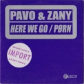 Pavo & Zany - Here We Go / Porn '2003