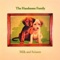 Handsome Family, The - Milk And Scissors '1996