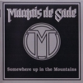 Marquis De Sade - Somewhere Up In The Mountains (Reissue 2015) '2012