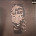 Karjalan Sissit - ...want You Dead '2015