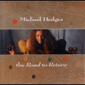 Michael Hedges - The Road To Return '1994
