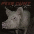 Peer Gunt - No Piercing, No Tattoo '2005