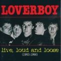 Loverboy - Live, Loud And Loose '2001