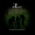 Shever - A Dialogue With The Dimensions [EP] '2009