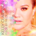 Kelly Clarkson - Piece By Piece Remixed '2016