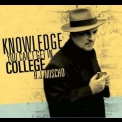 R.J. Mischo - Knowledge You Can't Get In College '2010