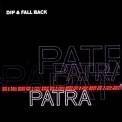 Patra - Dip & Fall Back '1995
