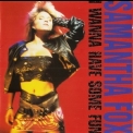 Samantha Fox - I Wanna Have Some Fun '1988