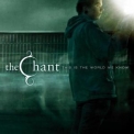 The Chant - This Is The World We Know '2010