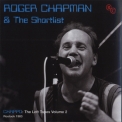 Roger Chapman & The Shortlist - The Loft Tapes Volume 2 '2007