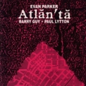 Evan Parker, Barry Guy, Paul Lytton - Atlanta '1990