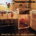 Sanitys Dawn - Mangled In The Meatgrinder '1998