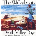The Walkabouts - Death Valley Days - Lost Songs And Rarities, 1985 To 1995 '1996