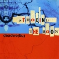 Deadweight - Stroking The Moon '2003