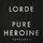 Lorde - Pure Heroine (extended) '2013