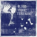 Franz Ferdinand - Blood '2009