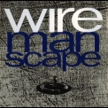 Wire - Manscape '1990