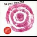 Be Your Own Pet - Damn Damn Leash / Extra Extra / Fire Department '2005