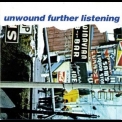 Unwound - Further Listening '1999