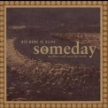 His Name Is Alive - Someday My Blues Will Cover The Earth '2001