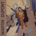 Martin Dupont - Just Because '1984