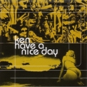 Ken - Have A Nice Day '2004