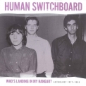 Human Switchboard - Who's Landing In My Hangar? (Anthology 1977 - 1984) '2011