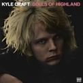 Kyle Craft - Dolls Of Highland '2016