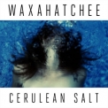 Waxahatchee - Cerulean Salt '2013