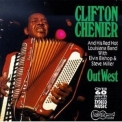 Clifton Chenier - Out West '1991