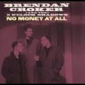 Brendan Croker - No Money At All [CDS] '1989