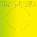 Sun Electric - Lost & Found (1998-2000) '2007