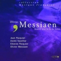 Messiaen - Quatour Pour La Fin Du Temps (Messiaen, Pasquier, Pasquier, Vacellier) '2001