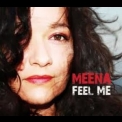Meena - Feel Me '2011