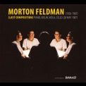 Feldman, Morton - (last Composition) Piano, Violin, Viola, Cello (28 May 1987) (2CD) '2011