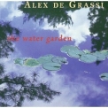 Alex De Grassi - The Water Garden '1998
