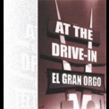 At The Drive-In - El Gran Orgo '1997