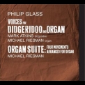 Philip Glass - Voices For Didgeridoo And Organ '2014