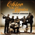 Chico & The Gypsies - Chico & The Gypsies Chantent Charles Aznavour '2011