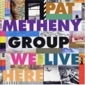 Pat Metheny Group - We Live Here '1995
