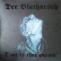 Der Blutharsch - Time Is Thee Enemy! '2003