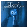 Magna Canta - Gregorian Mystics (CD1) '2005