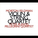 Feldman, Morton - Violin And String Quartet (2CD) '2002