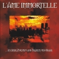 L'Âme Immortelle - ...in Einer Zukunft Aus TrГ¤nen Und Stahl '2002