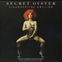 Secret Oyster - Vidunderlige Kaelling '1975