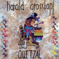 Harald Grosskopf - World Of Quetzal '1992