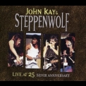 John Kay & Steppenwolf - Live At 25 '1995