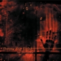 Throw The Fight - The Fire Within '2006