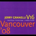 Jerry Granelli V16 - Vancouver '08 '2009