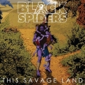 Black Spiders - This Savage Land '2013